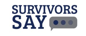 Survivors Say